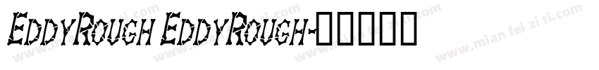 EddyRough EddyRough字体转换